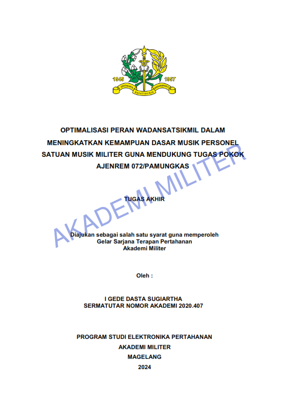OPTIMALISASI PERAN WADANSATSIKMIL DALAM MENINGKATKAN KEMAMPUAN DASAR MUSIK PERSONEL SATUAN MUSIK MILITER GUNA MENDUKUNG TUGAS POKOK AJENREM 072/PAMUNGKAS
